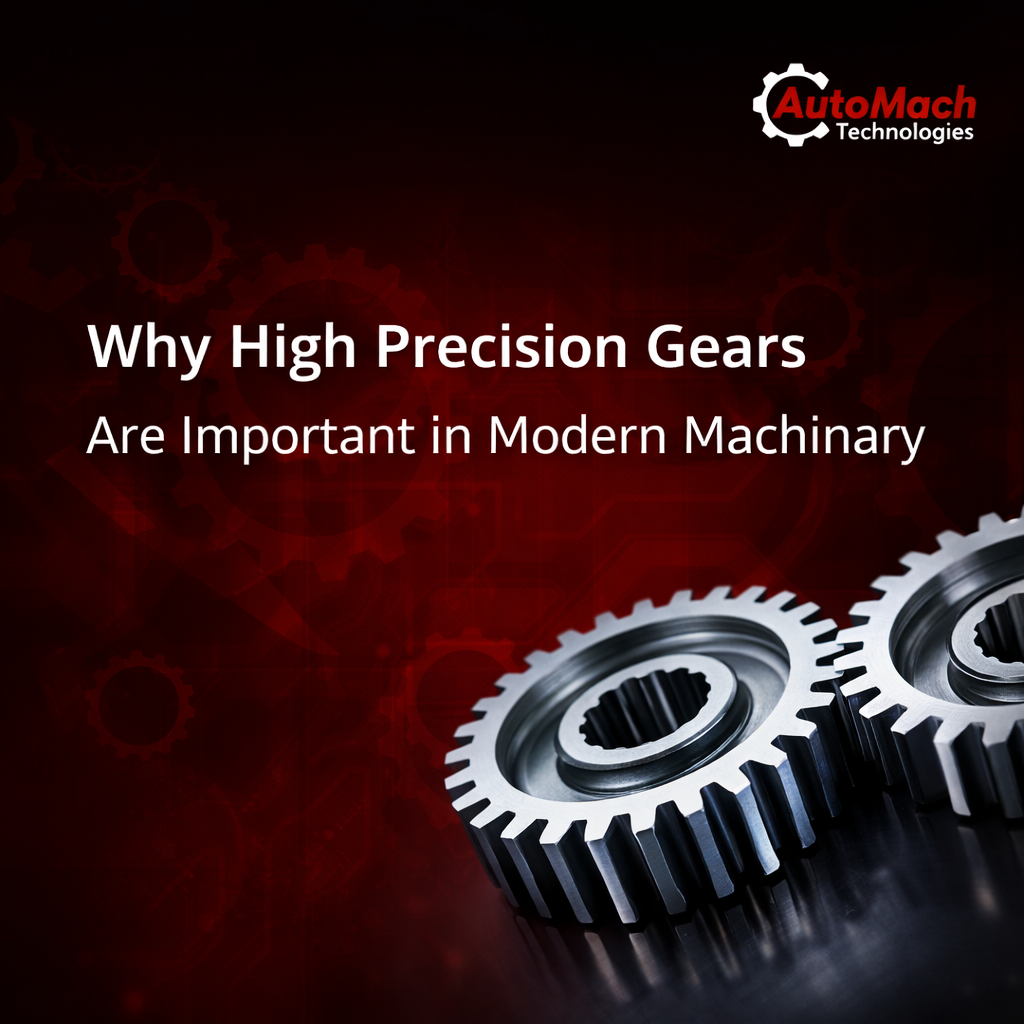 Why High Precision Gears Are Important in Modern Machinery