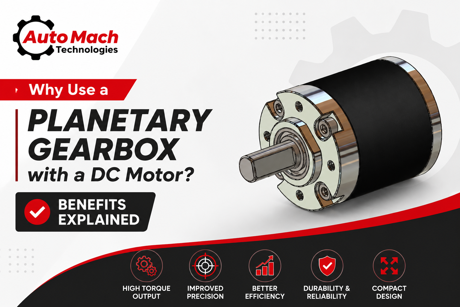 Why Use a Planetary Gearbox with a DC Motor? Benefits Explained