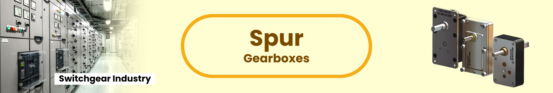 Banner showing switchgear panels on the left, central text 'Spur Gearboxes', and metal gearboxes on the right
