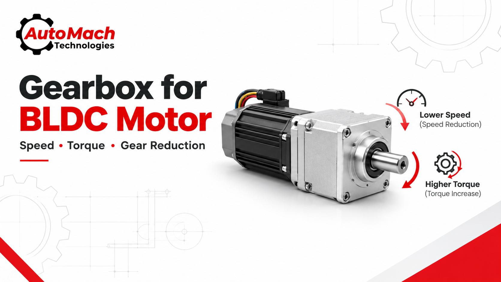 Gearbox for BLDC Motor: How to Evaluate Speed, Torque and Gear Reduction