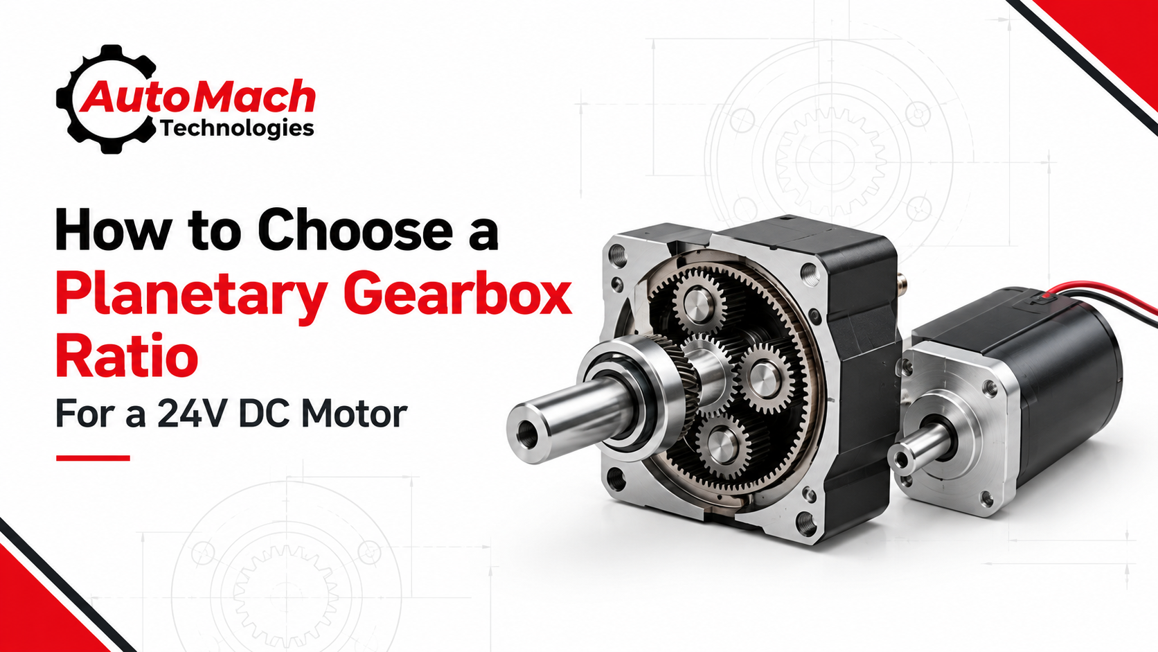 How to Choose a Planetary Gearbox Ratio for a 24V DC Motor
